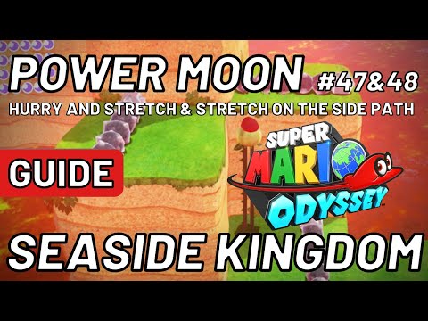 Super Mario Odyssey - Power Moon #47 & 48: Hurry and Stretch on the Side Path  - Seaside Kingdom