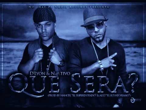 N@tivo Ft D'Lyon   Que Sera (Prod By Hancel El Superdotado y Alez El Ecuatoriano) xD