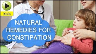 Kids Health: Constipation - Natural Home Remedies for Constipation