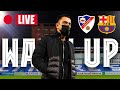 ?  LINARES - BARÇA | WARM UP LIVE ⚽