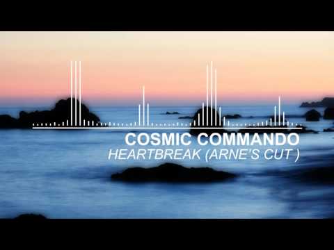 Cosmic Commando - Heartbreak (Arne's Cut)