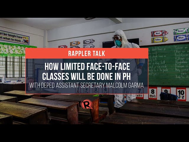 Rappler Talk: How limited face-to-face classes will be done in PH
