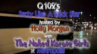 Q102 Party Like a Rock Star hosted by Holly Morgan  (Steve Verdon Video)