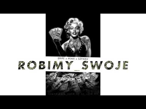 Szpaku x Eripe x Penx - Robimy Swoje (Tecek Blend)