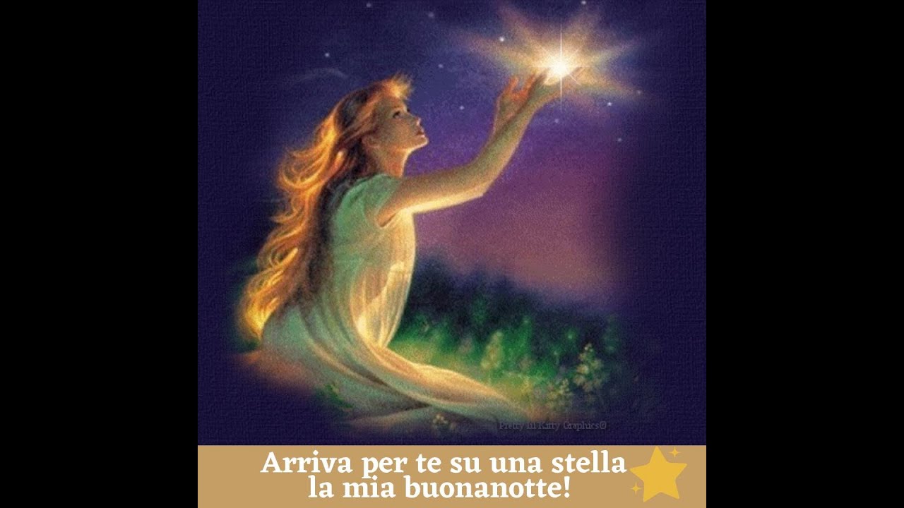 Arriva per te su una stella ⭐ la mia buonanotte!