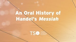 An Oral History of Handel's Messiah