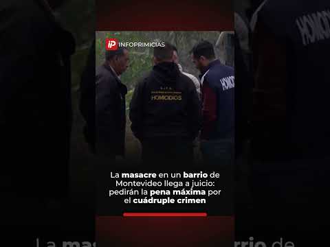 Juicio por cuádruple crimen en Montevideo