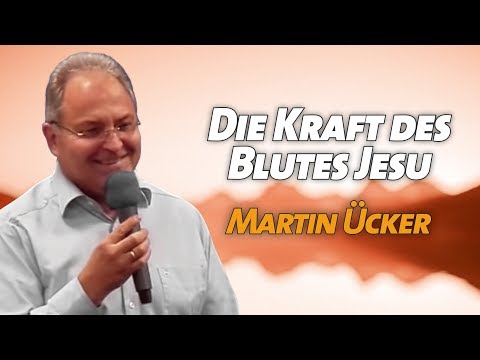 Martin Ücker - Die Kraft des Blutes Jesu (Sonntagsgottesdienst 26.01.2020 - 17:00 Uhr - Die Taube)