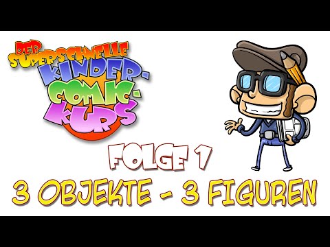 FOLGE 1 - 3 Objekte = 3 Figuren - Der superschnelle Kinder-Comic-Kurs