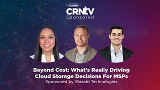 Beyond Cost: What’s Really Driving Cloud Storage Decisions For MSPs
