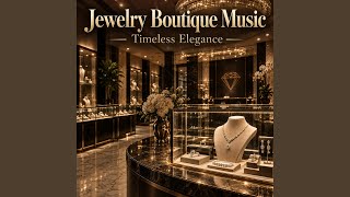 Luxury Jewelry Store – Refined Shopping Atmosphere
