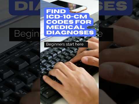 How to Find ICD-10-CM Codes for Medical Diagnoses (Easy for Beginners)