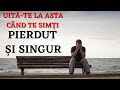 When You Feel Alone And Lost Watch This Video