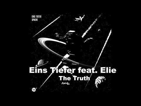 Eins Tiefer Feat. Elie - The Truth