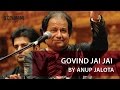Govind Jai Jai Gopal Jai Jai Dhun | Anup Jalota