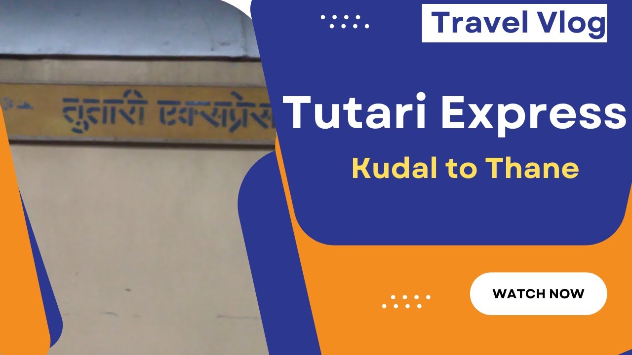 Sawantwadi - Dadar Tutari Express | Kudal to Thane | Travel video