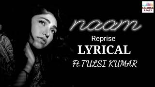 Naam Reprise - LYRICAL | Tulsi Kumar | Sad Version |