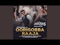 Oorigobba Raaja From Yuvarathnaa Kannada