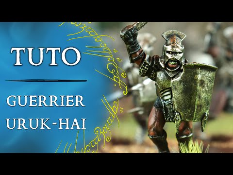 TUTO Comment Peindre un Guerrier Uruk-Hai - How to Paint a Uruk-Hai Warrior