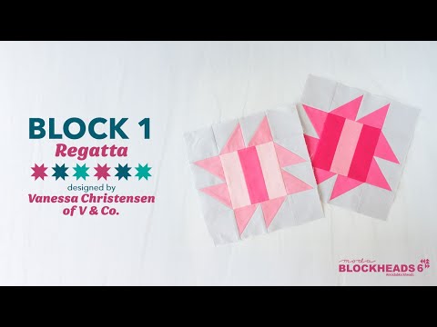 Blockheads 6 | Block 1: Regatta by Vanessa Christenson of V & Co.