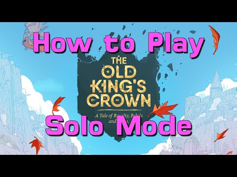 Learn to Play The Old King's Crown's Solo Mode in 14 Minutes