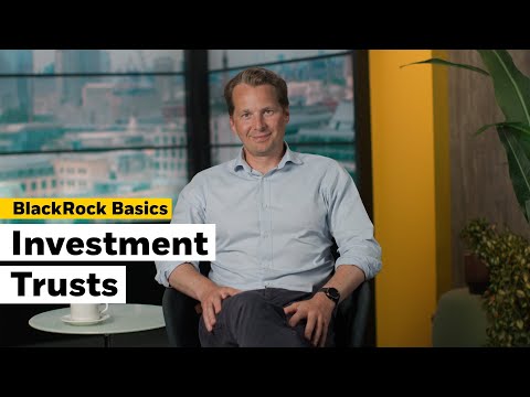 What is an INVESTMENT TRUST? | BlackRock UK Explains