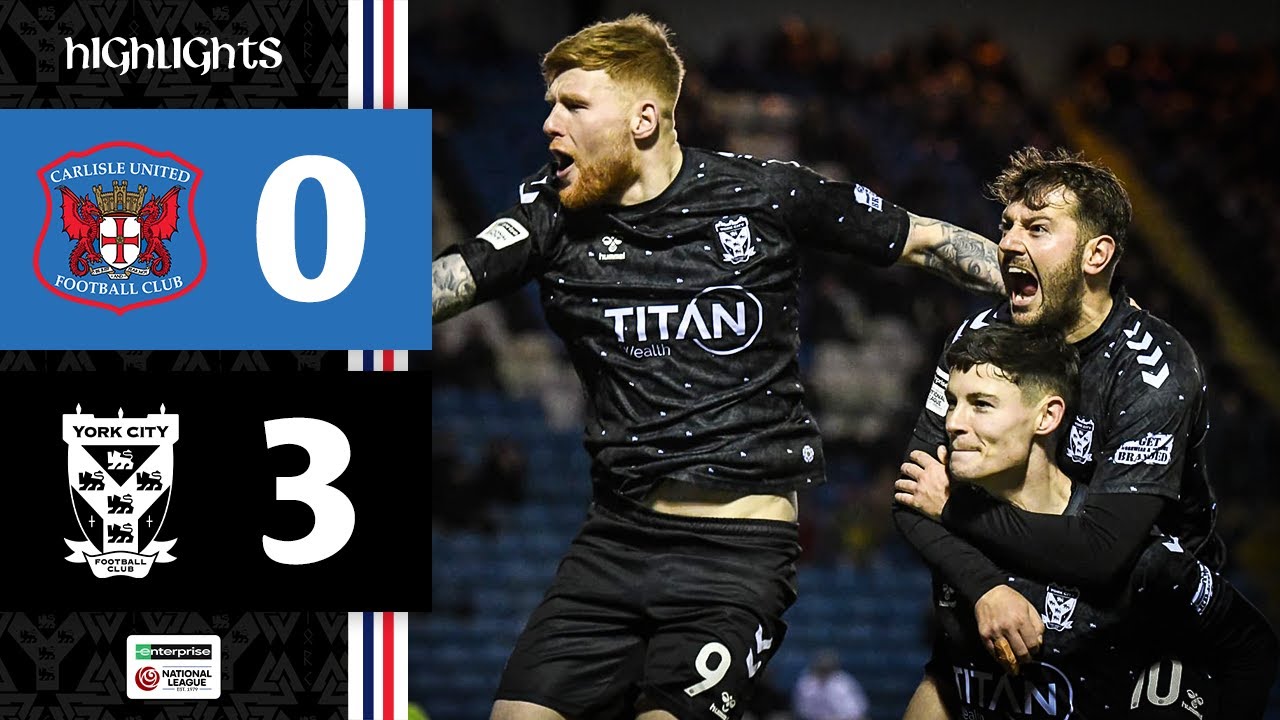 Carlisle United vs York City Highlights