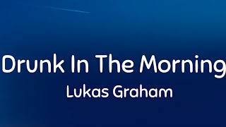 Lukas Graham – Drunk In The Morning (Lyrics)