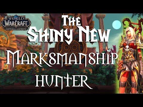 Marksmanship Hunter -  changes - Battle for Azeroth - Beta Testing