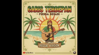 Download lagu Fiersa Besari - Garis Terdepan (Reggae Version) mp3