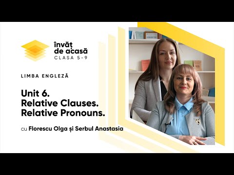 Limba engleză; cl. a VIII-a; "Relative Clauses. Relative Pronouns"