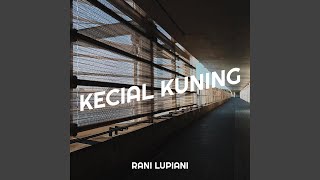 Download lagu Kecial Kuning mp3
