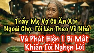 Saw My Ex-Mother-in-Law Begging At The Market. I Sneaked Her Home And Discovered A Secret That Le...