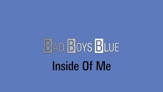 BAD BOYS BLUE Inside Of Me