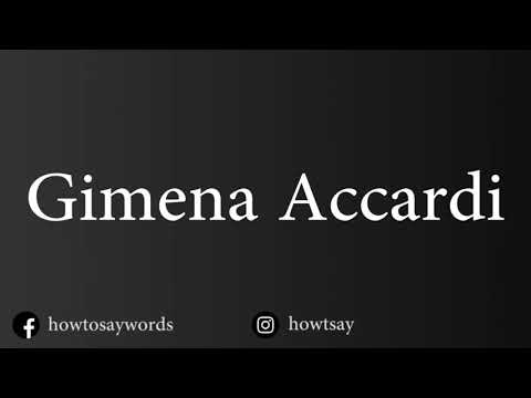 How To Pronounce Gimena Accardi