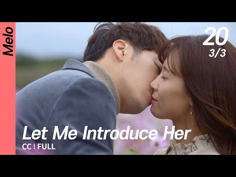 [CC/FULL] Let Me Introduce Her EP20 (3/3, FIN) | 그녀로말할것같으면