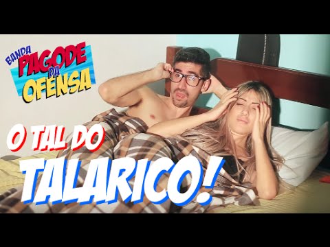 O Tal Do Talarico video