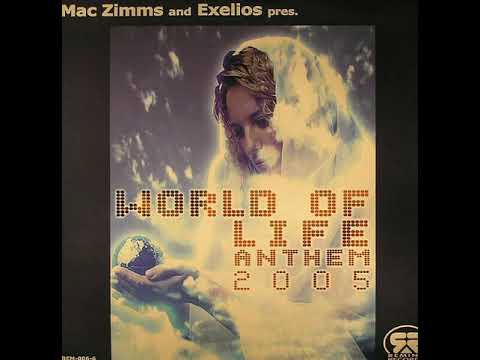 Mac Zimms And Exelios - World Of Life Anthem 2005 (Dato Remix)