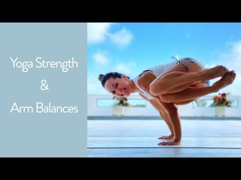 Yoga Strength and Arm Balances