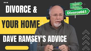 Divorce & Family Home | Refinance, Buyout, Or Sell | Dave Ramsey