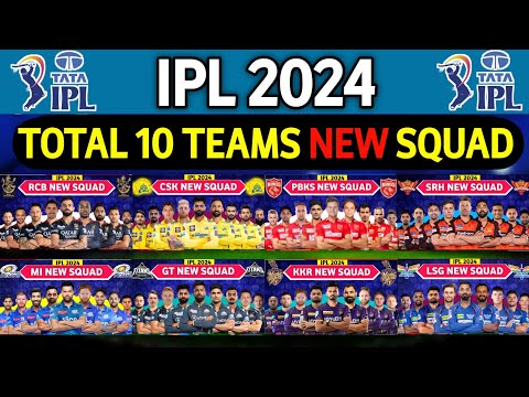 IPL 2024 - All Team Squad | IPL 2024 All 10 Teams Players List | RCB,CSK,MI,DC,PBKS,SRH,GT,KKR