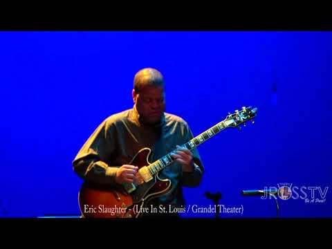 James Ross @ (Guitarist) Eric Slaughter - "Solo @ The Grandel"  www.Jross-tv.com (St. Louis)