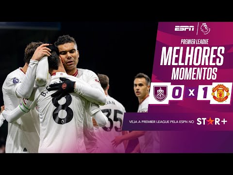 Gols e lances de Burnley x Manchester United