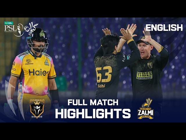 Full Highlights | Hyderabad Kingsmen vs Peshawar Zalmi | English | M 15 | HBL PSL 11 | MZB1K
