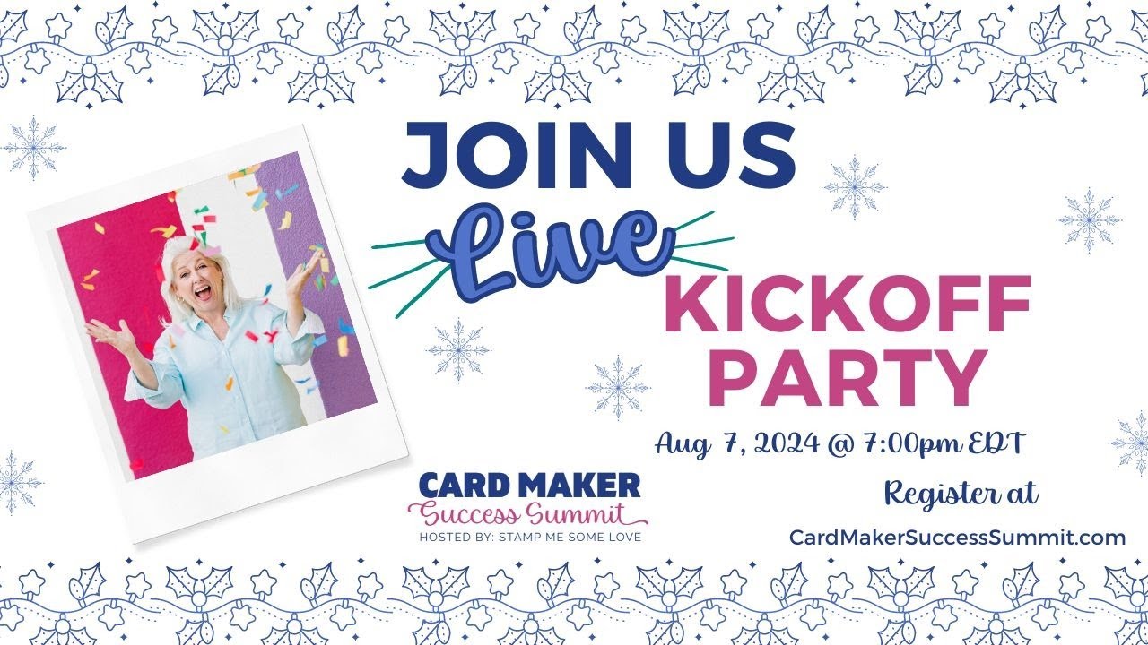 Card Maker Success Summit August 2024 - Kick Off Party