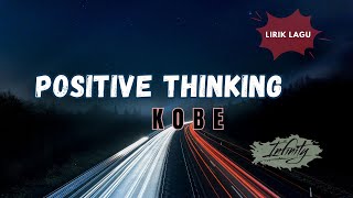 Download lagu Kobe - Positive Thinking ( LIRIK LAGU ) mp3