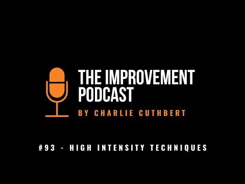 #93 - High Intensity Techniques - The Improvement Podcast