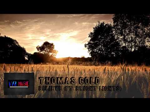 Thomas Gold ft. Bright Lights - Believe