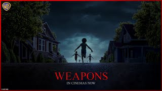 Weapons Movie | In Cinemas Now