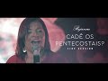Rejanne Cadê Os Pentecostais Fire Session